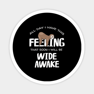 Feeling Wide Awake Tired Sleepy Napping Sloth Quote Magnet